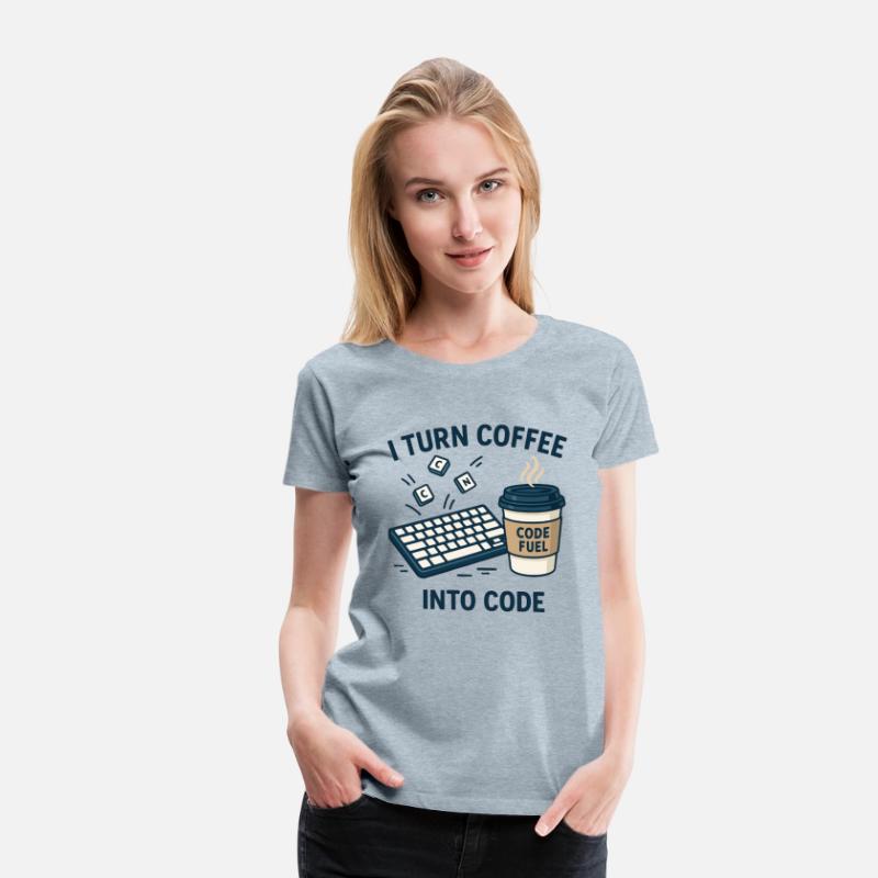 I Turn Coffee Into Code – Funny Programmer