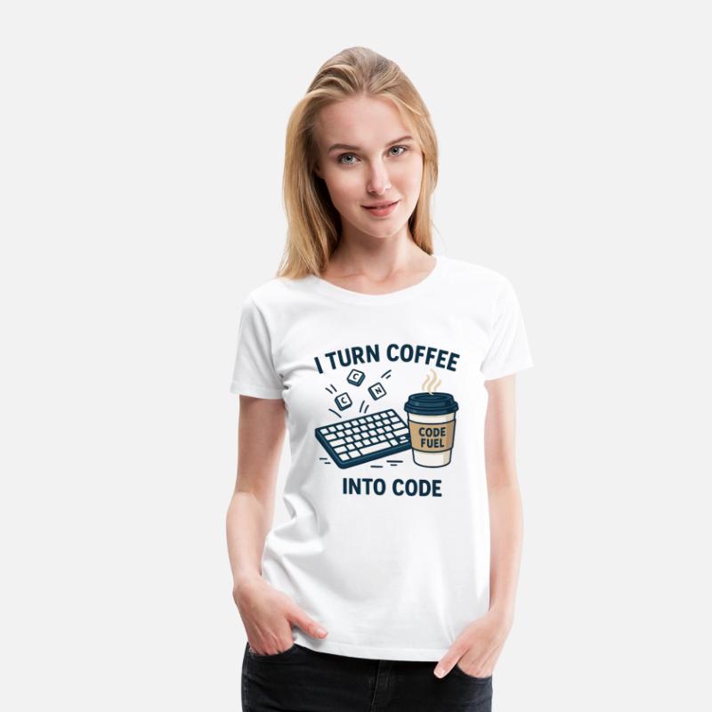 I Turn Coffee Into Code – Funny Programmer