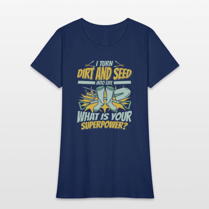 I Turn Dirt And Seed Into Life Gardener Ideas