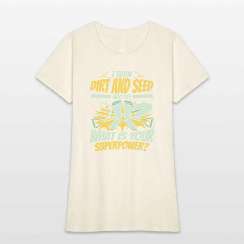 I Turn Dirt And Seed Into Life Gardener Ideas