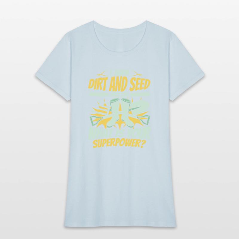 I Turn Dirt And Seed Into Life Gardener Ideas