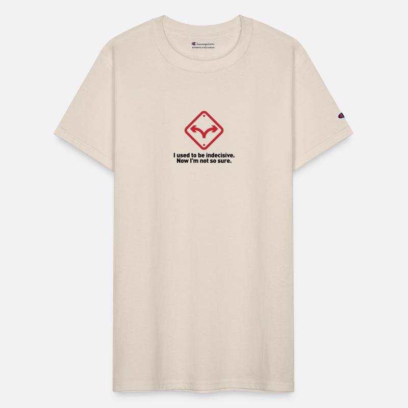 I Used To Be Indecisive. Now I'm Not So Sure.