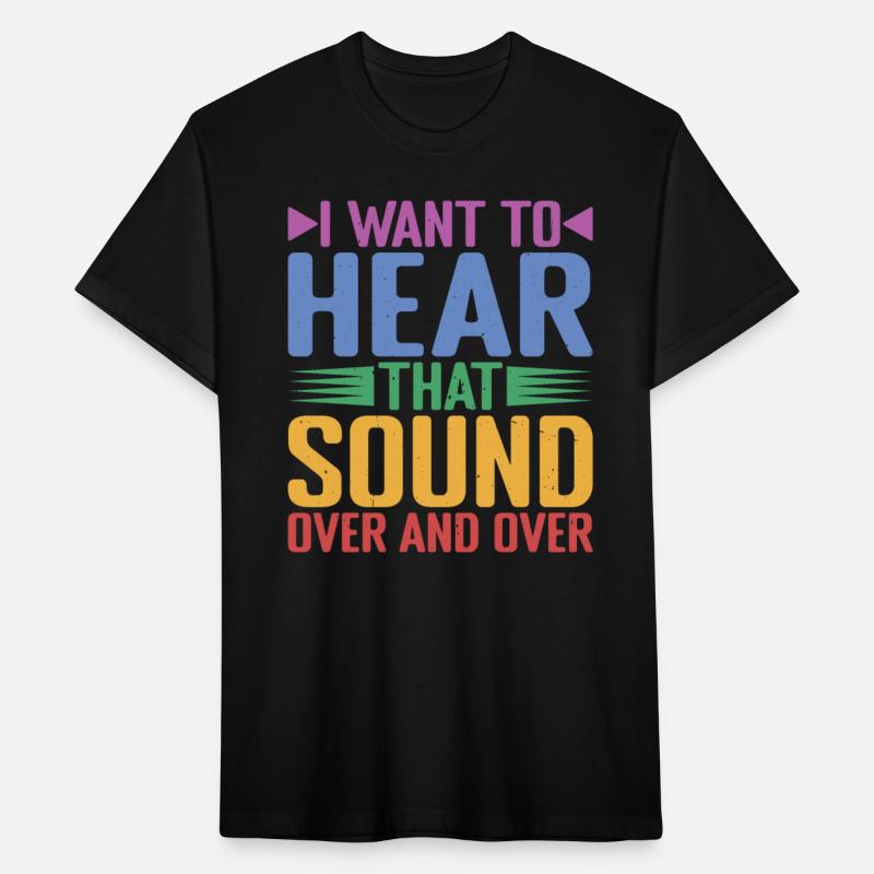 I Want To Hear That Sound Over And Over