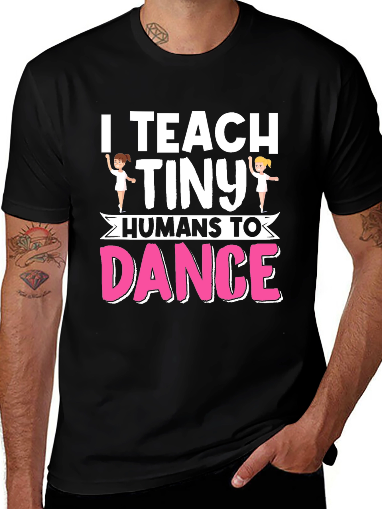 I Teach Tiny Humans To Dance Graphic T-Shirt