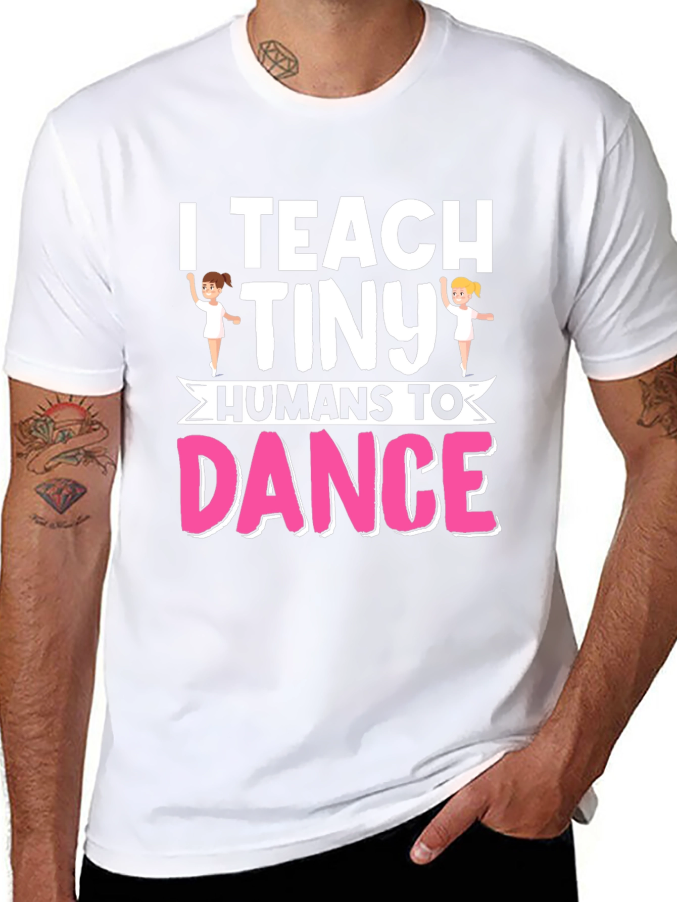 I Teach Tiny Humans To Dance Graphic T-Shirt