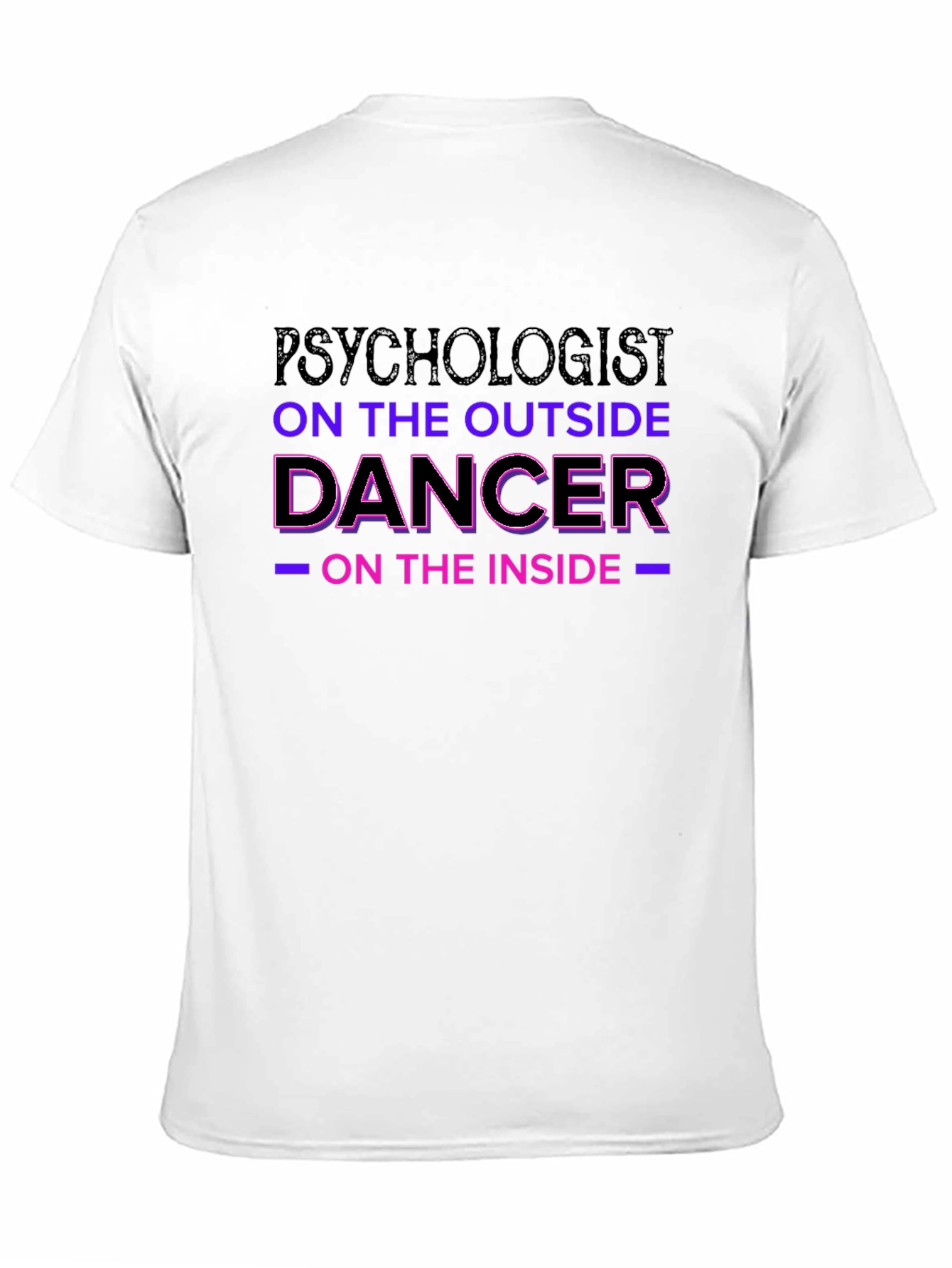 Psychologist Dancer T-Shirt Unique Gift for Psychology Student