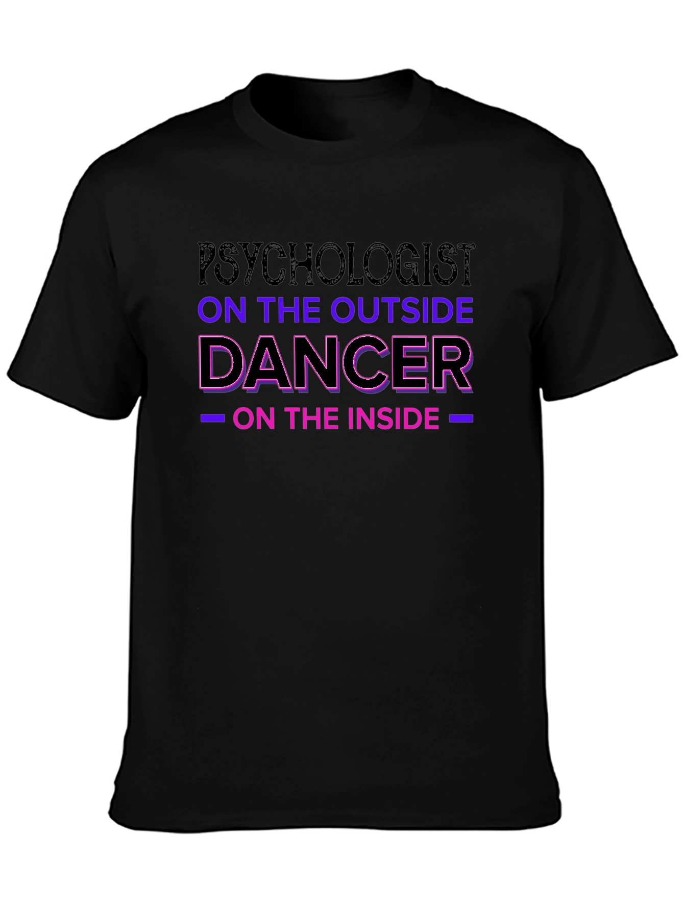Psychologist Dancer T-Shirt Unique Gift for Psychology Student