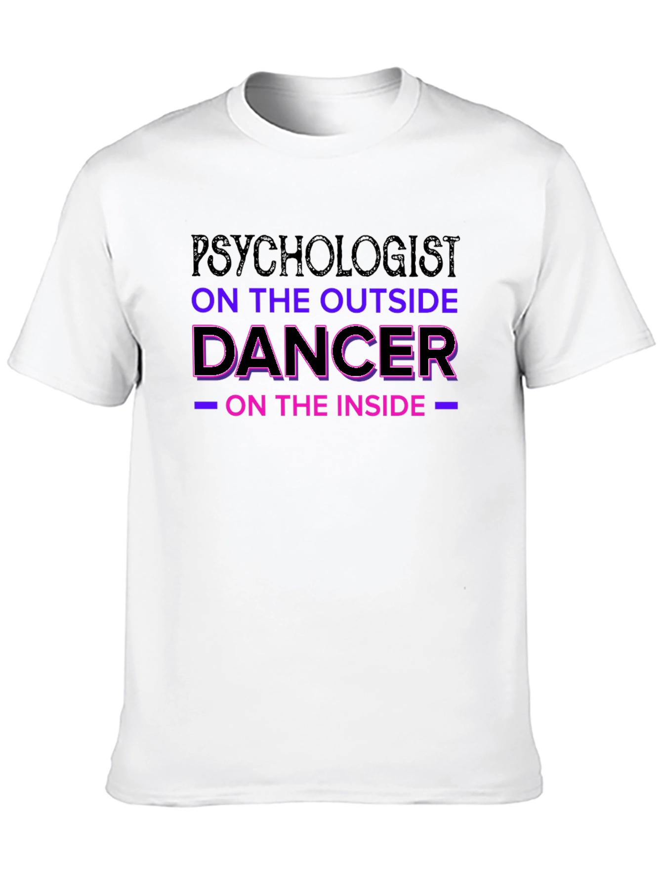 Psychologist Dancer T-Shirt Unique Gift for Psychology Student
