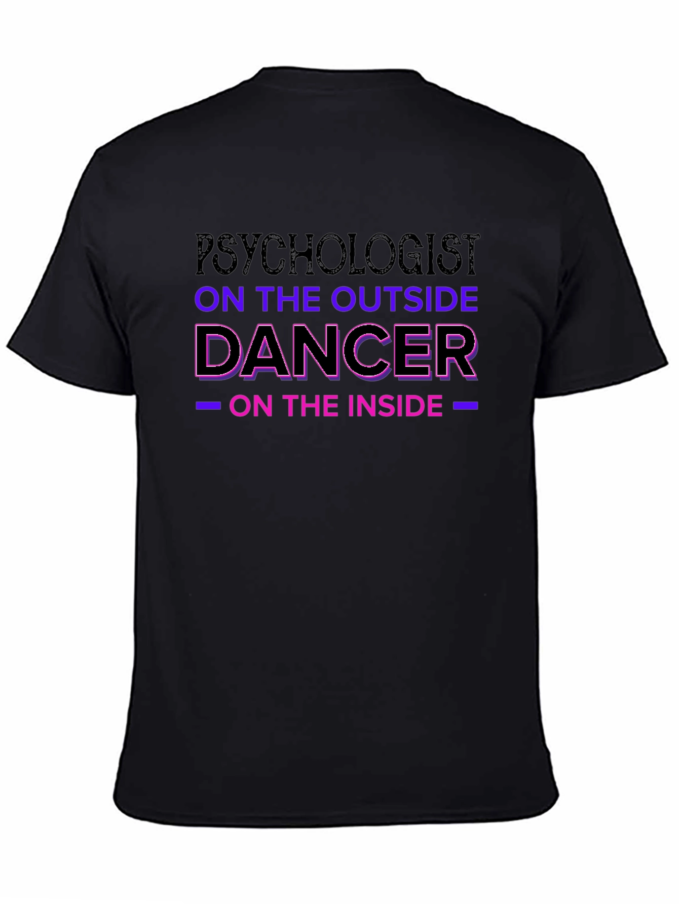 Psychologist Dancer T-Shirt Unique Gift for Psychology Student