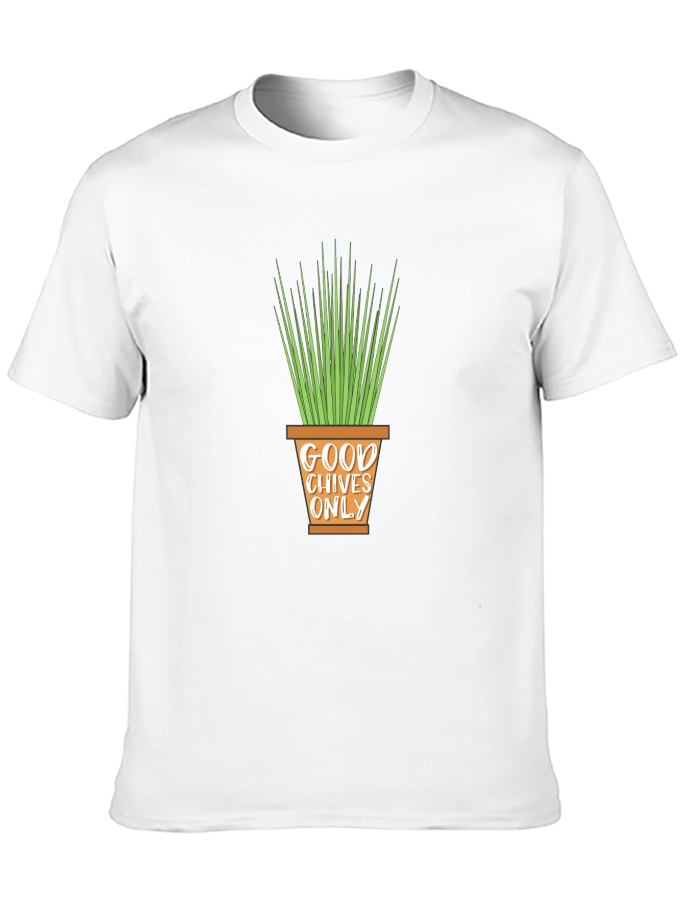 Good Chives Only T-Shirt - Fun Plant Lover Tee