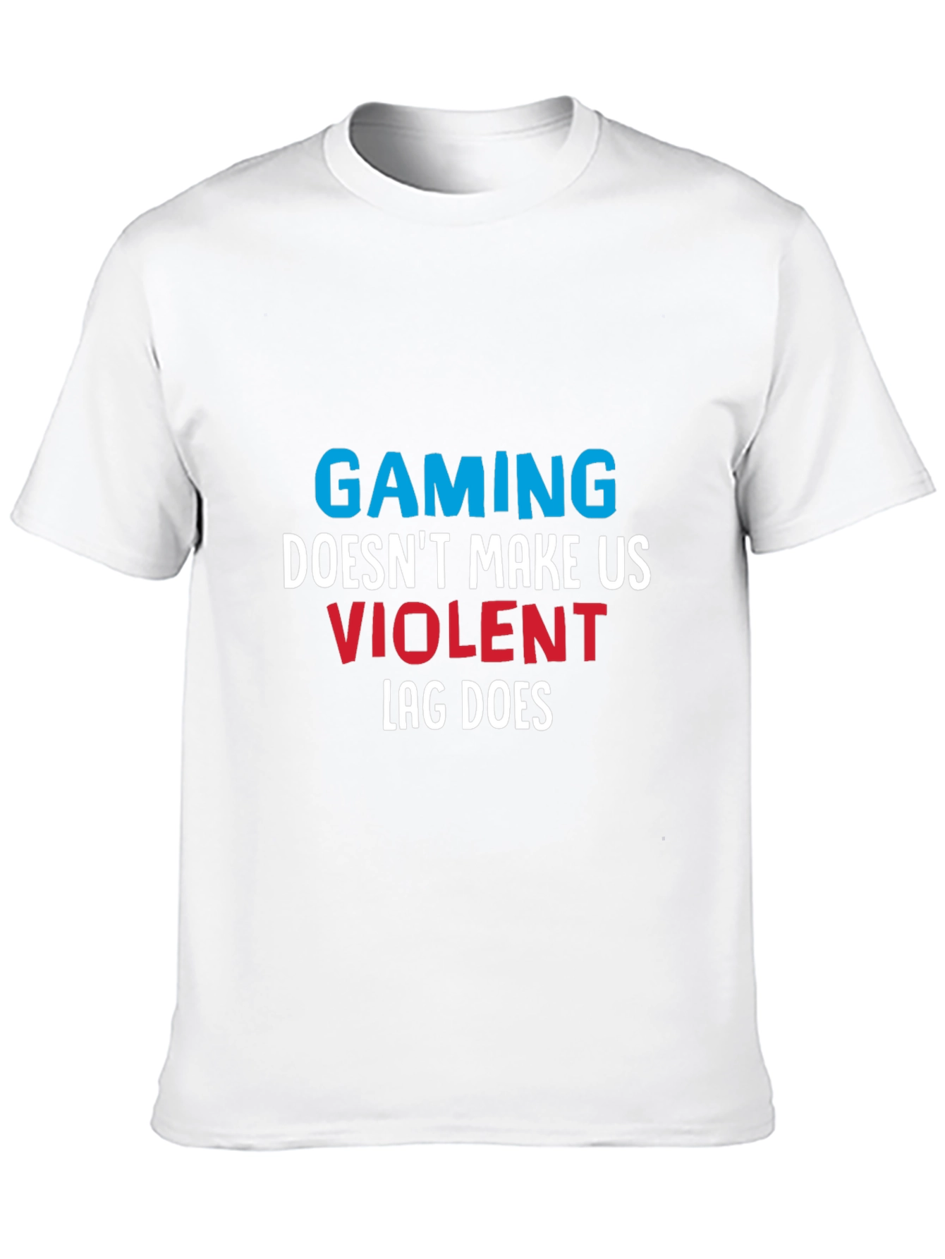 Gamer T-Shirt - Gaming Doesnt Make Us Violent