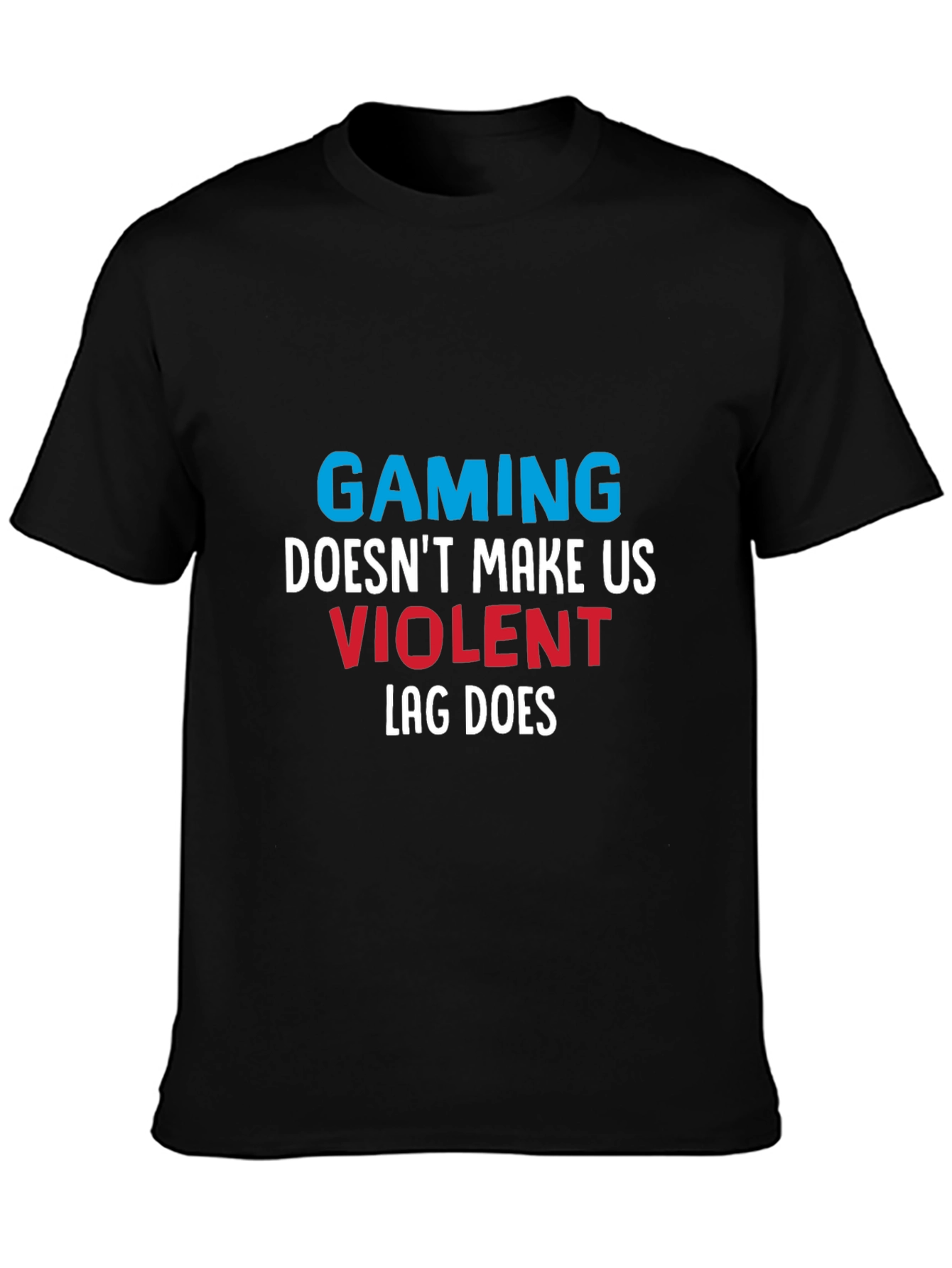 Gamer T-Shirt - Gaming Doesnt Make Us Violent
