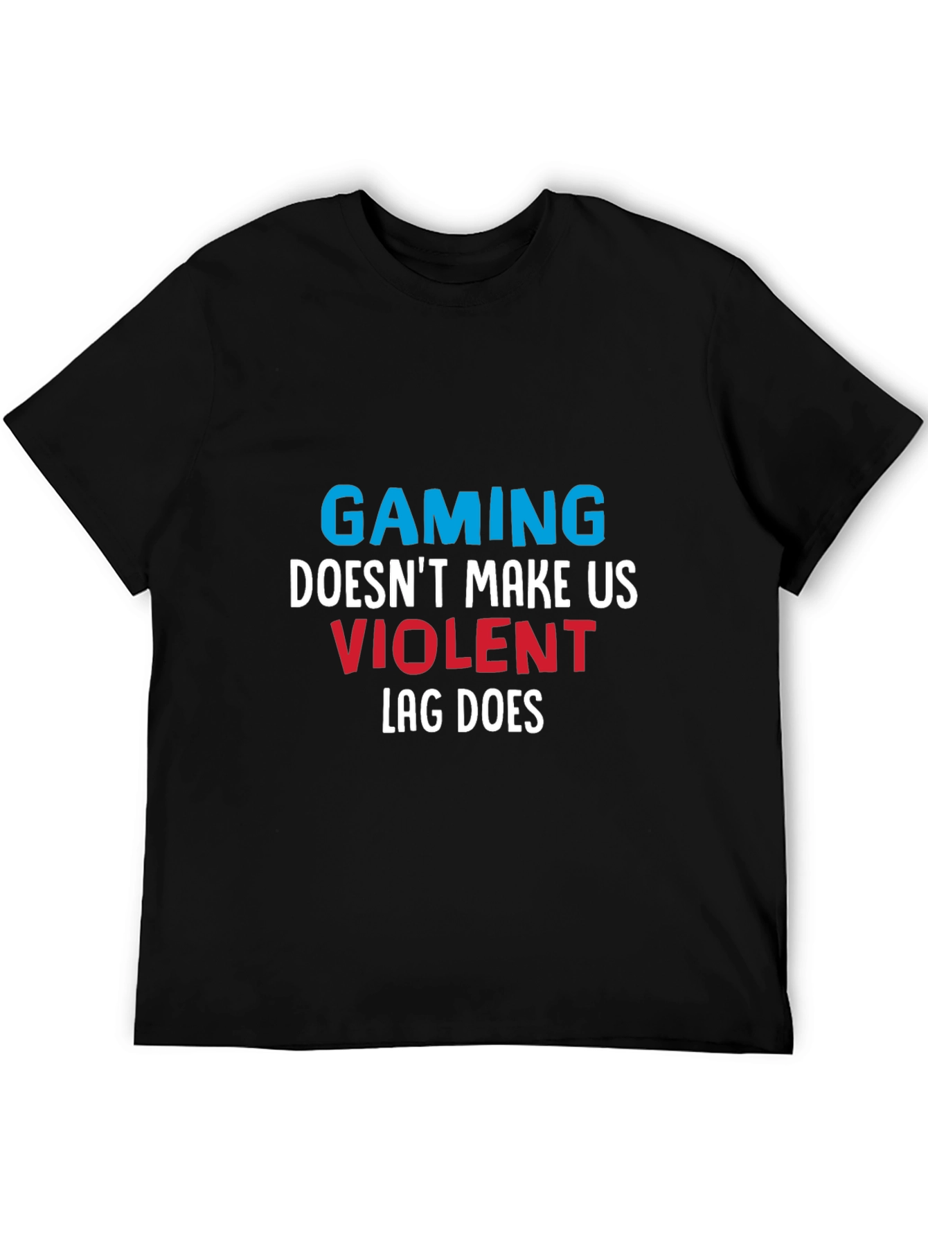 Gamer T-Shirt - Gaming Doesnt Make Us Violent