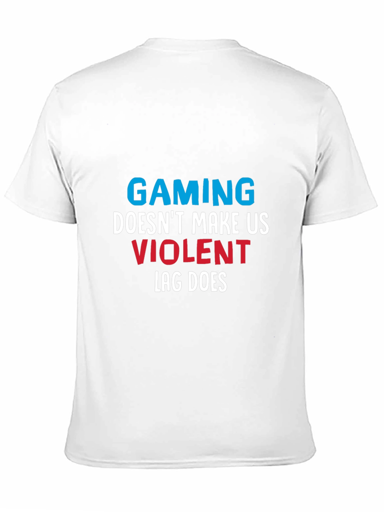 Gamer T-Shirt - Gaming Doesnt Make Us Violent