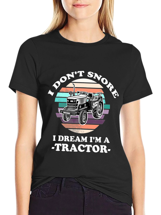 I Dont Snore Tractor T-Shirt