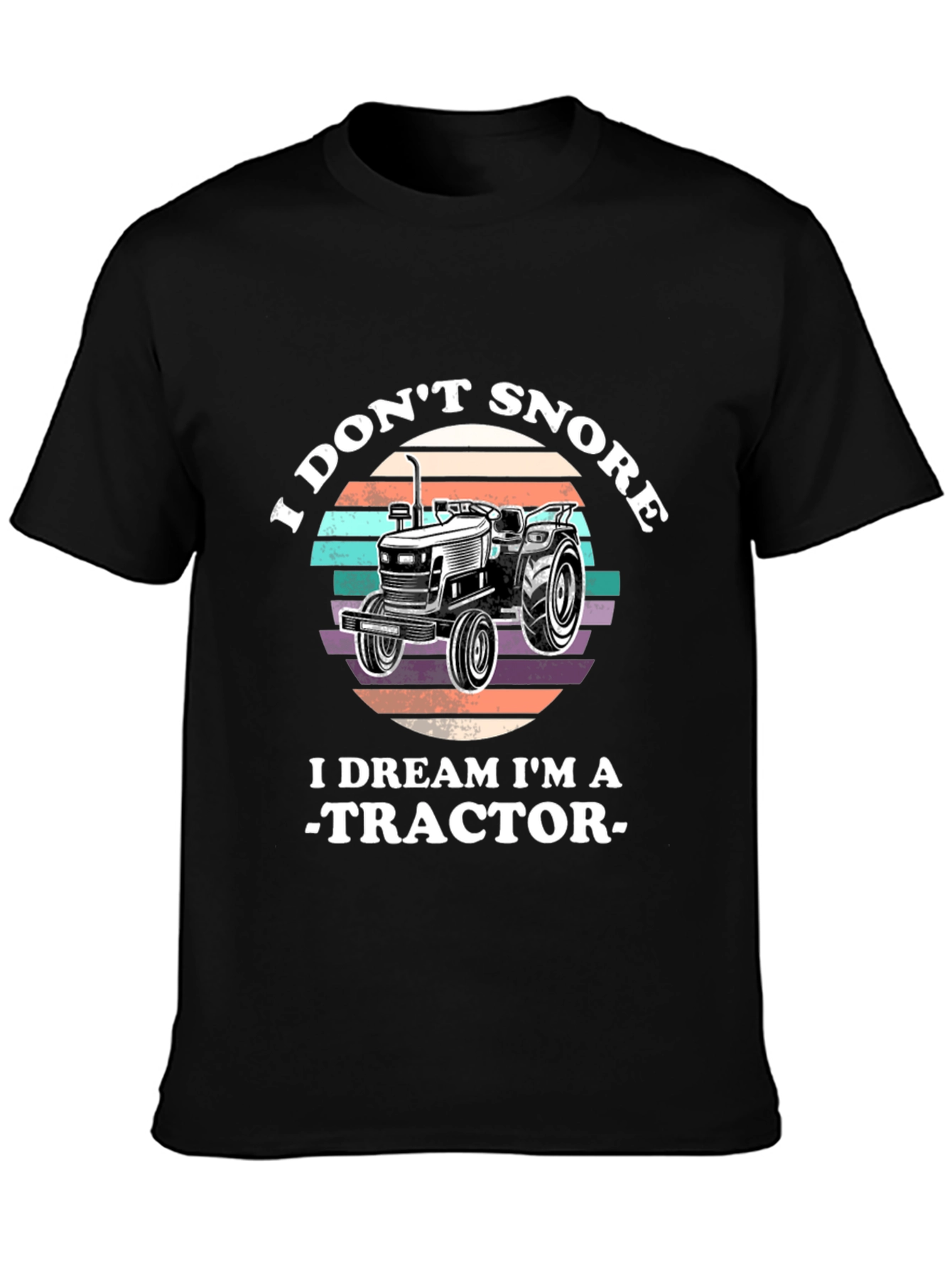 I Dont Snore Tractor T-Shirt