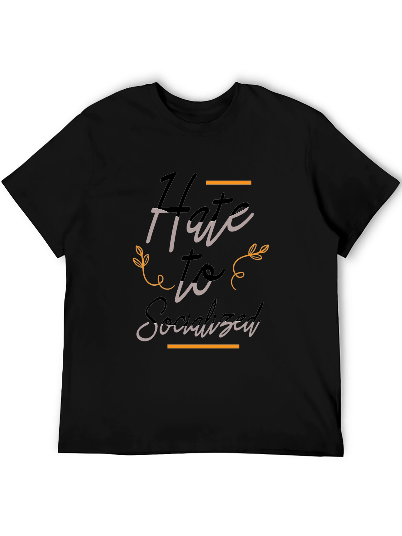 Hate to Socialize Tee - Stylish Black T-Shirt