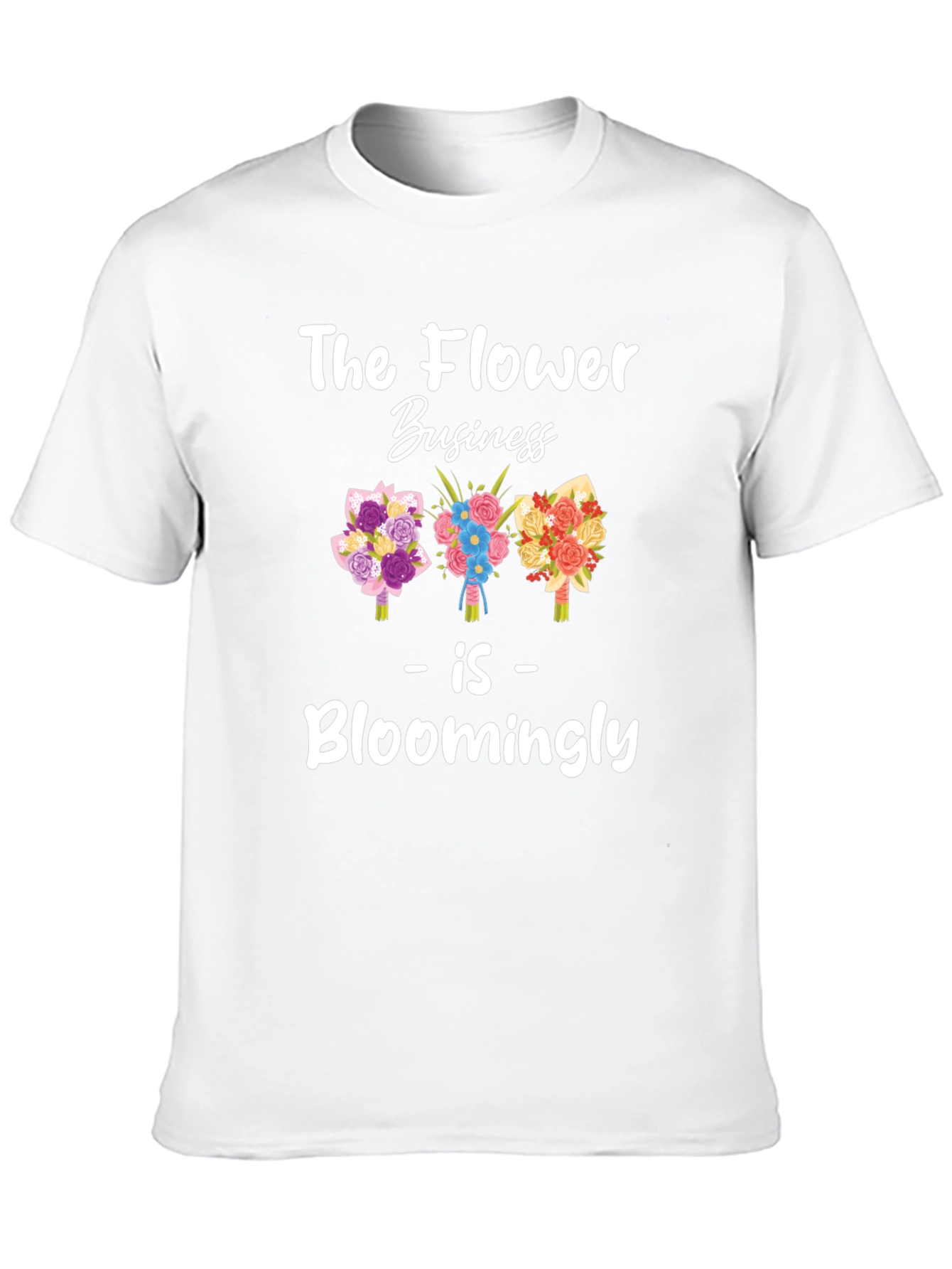 The Flower Business Bloomingly T-Shirt