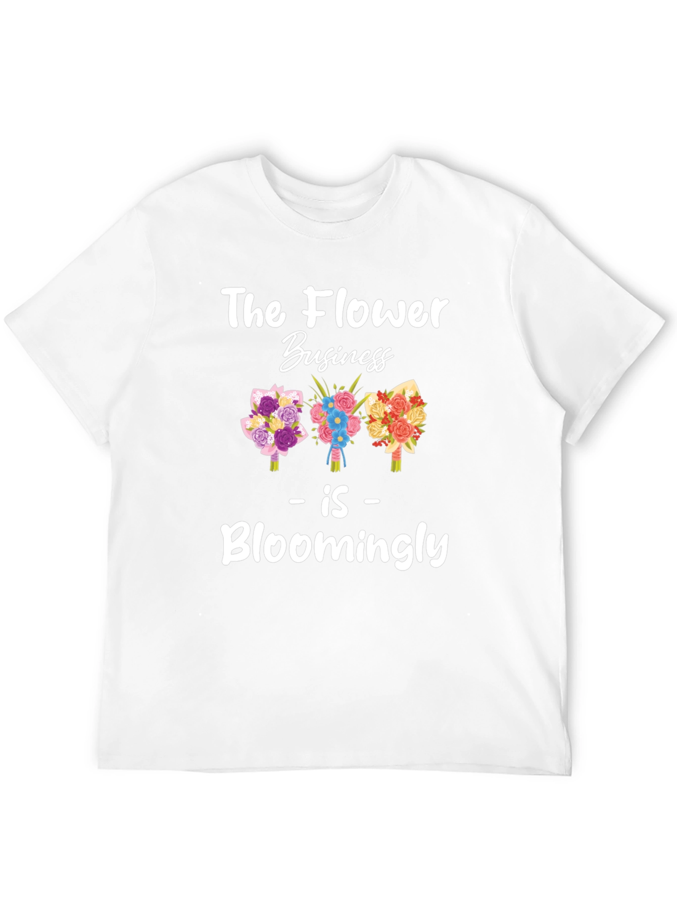 The Flower Business Bloomingly T-Shirt