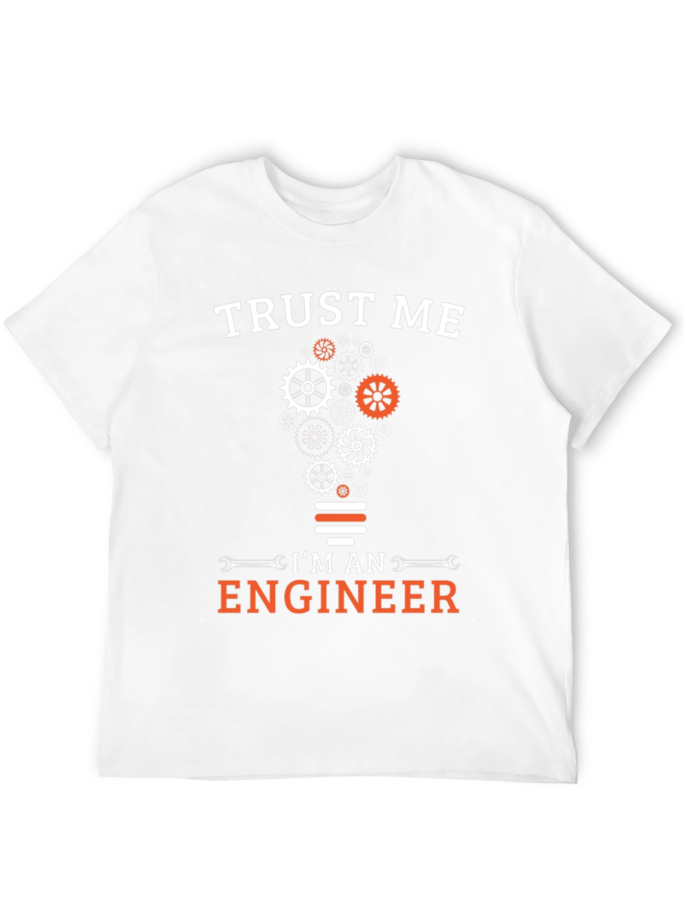 Trust Me Im An Engineer T-Shirt