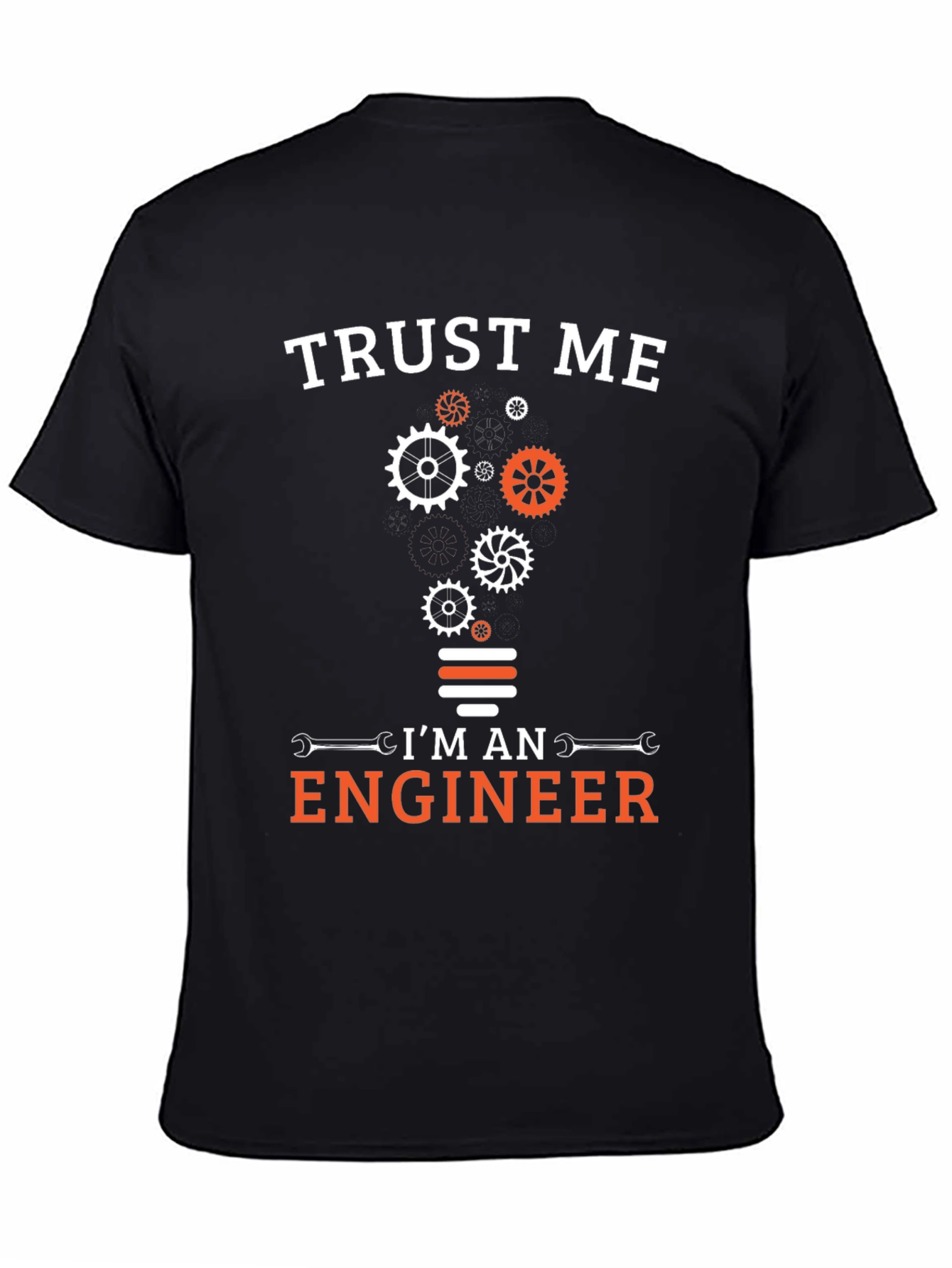 Trust Me Im An Engineer T-Shirt