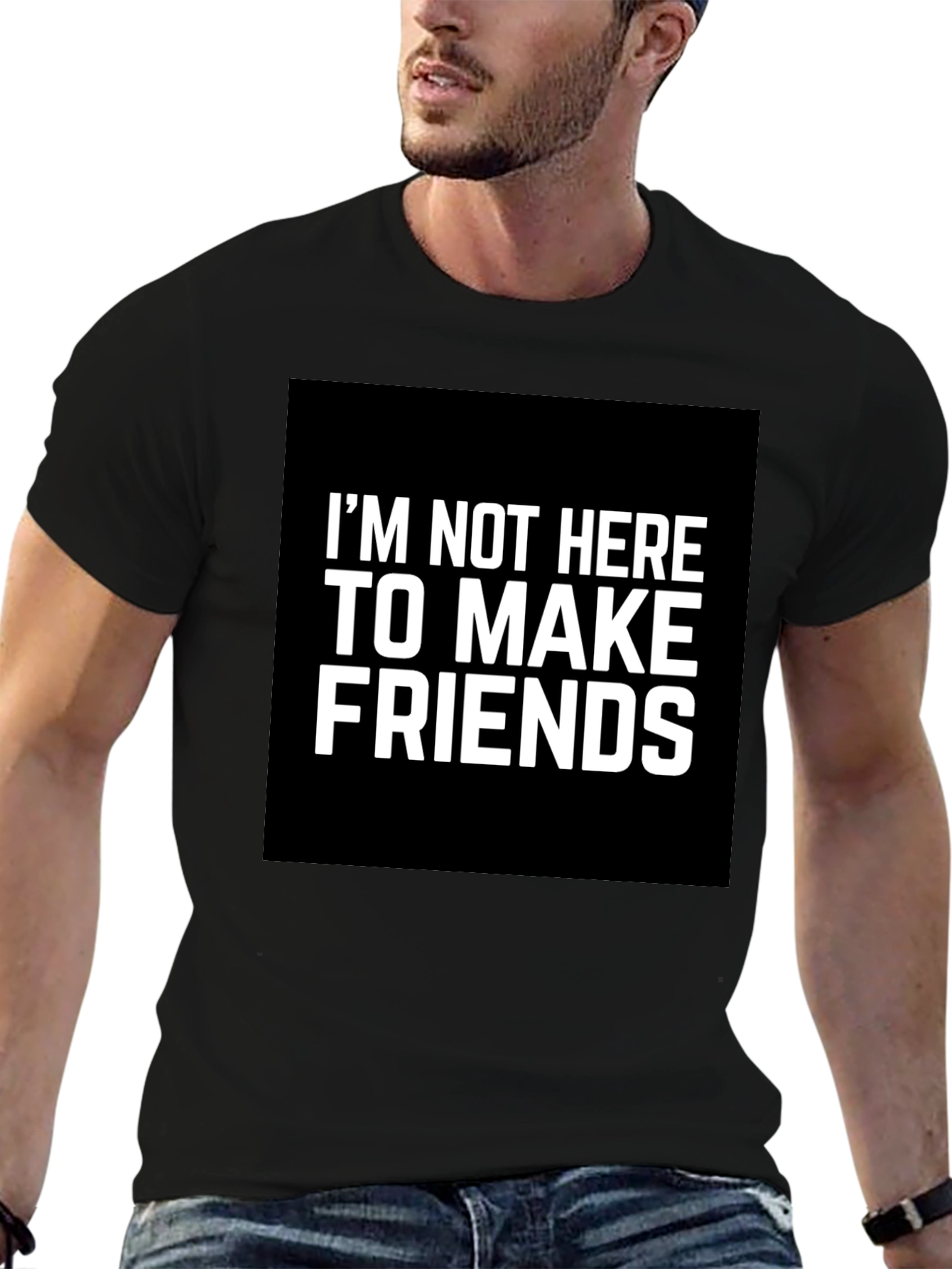 Im Not Here To Make Friends Graphic Tee