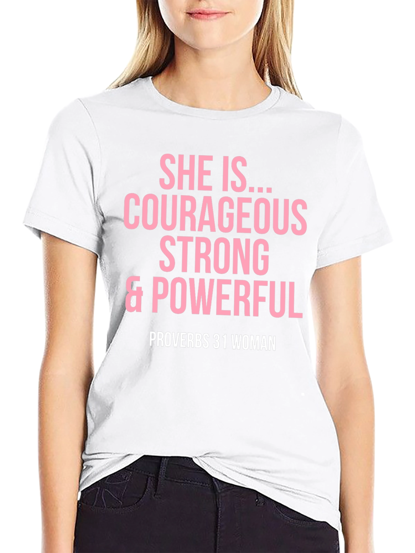 Courageous Strong & Powerful Proverbs 31 Woman T-Shirt