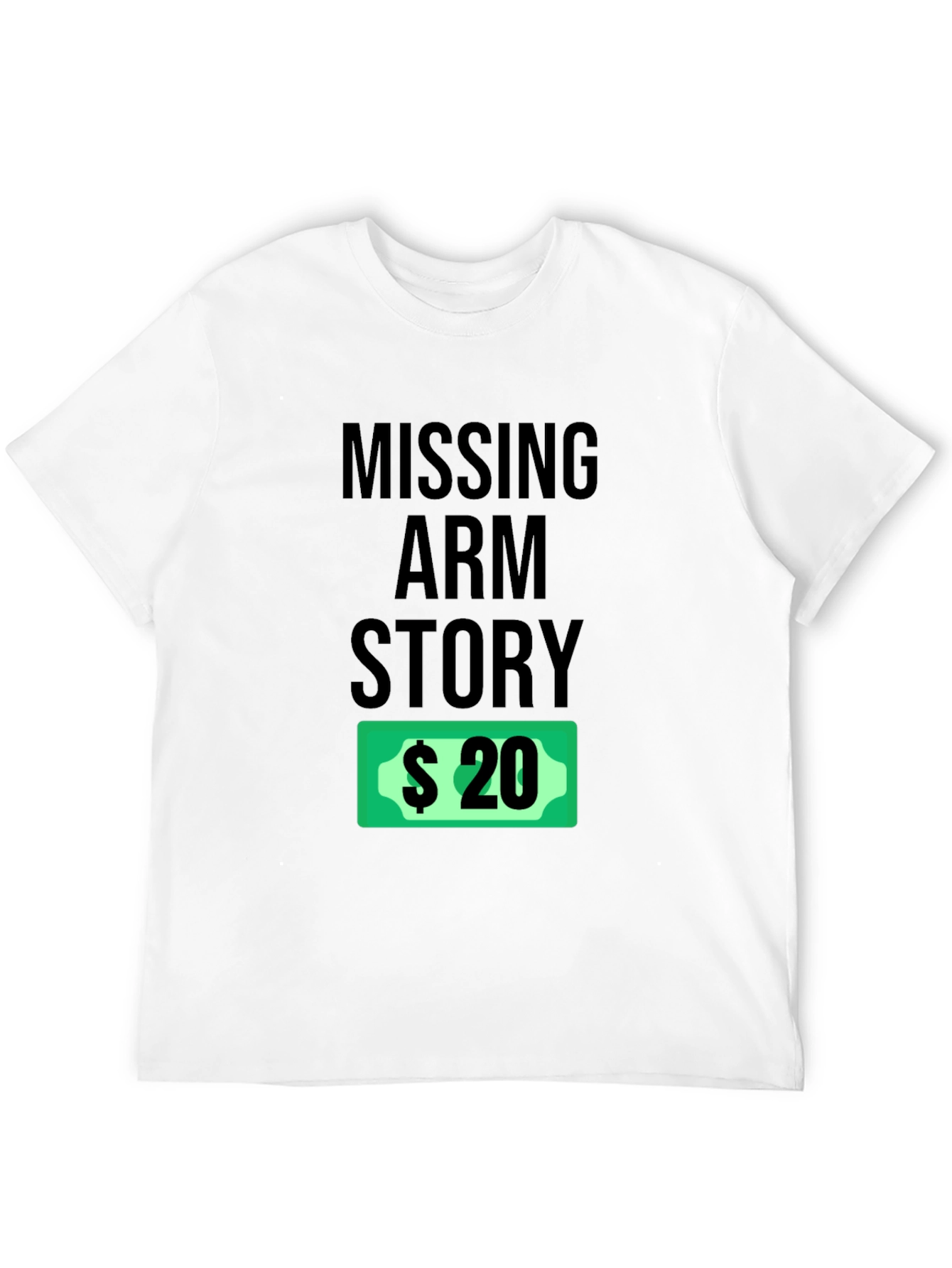 Funny Missing Arm Story Black T-Shirt