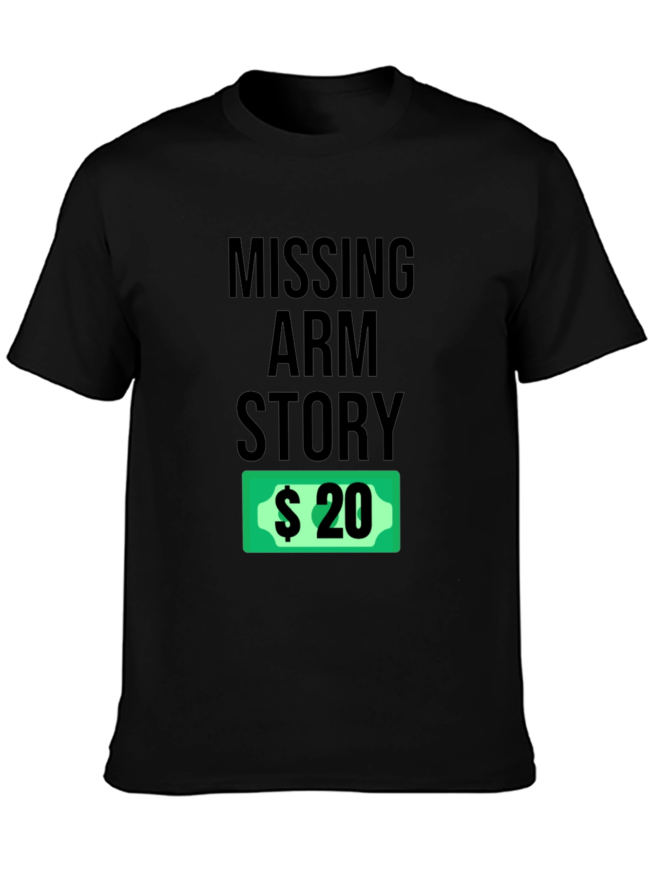 Funny Missing Arm Story Black T-Shirt
