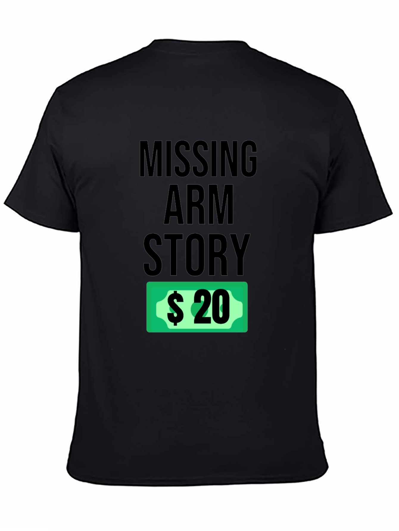 Funny Missing Arm Story Black T-Shirt