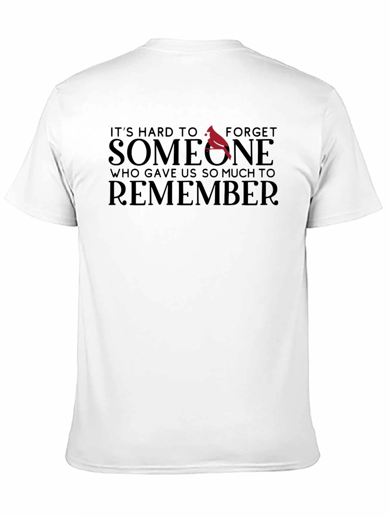 Memorial T-Shirt - Hard to Forget Someone