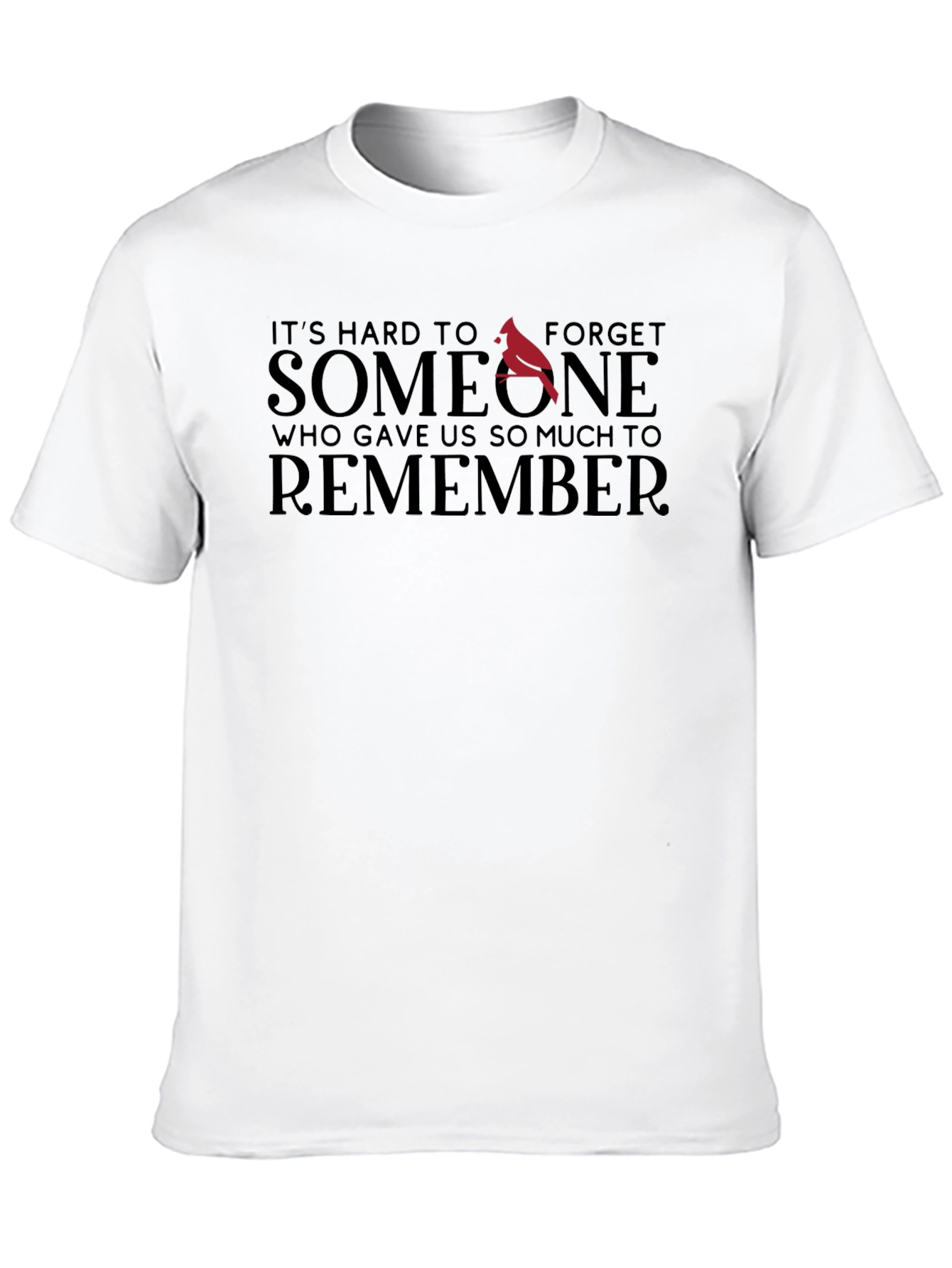 Memorial T-Shirt - Hard to Forget Someone