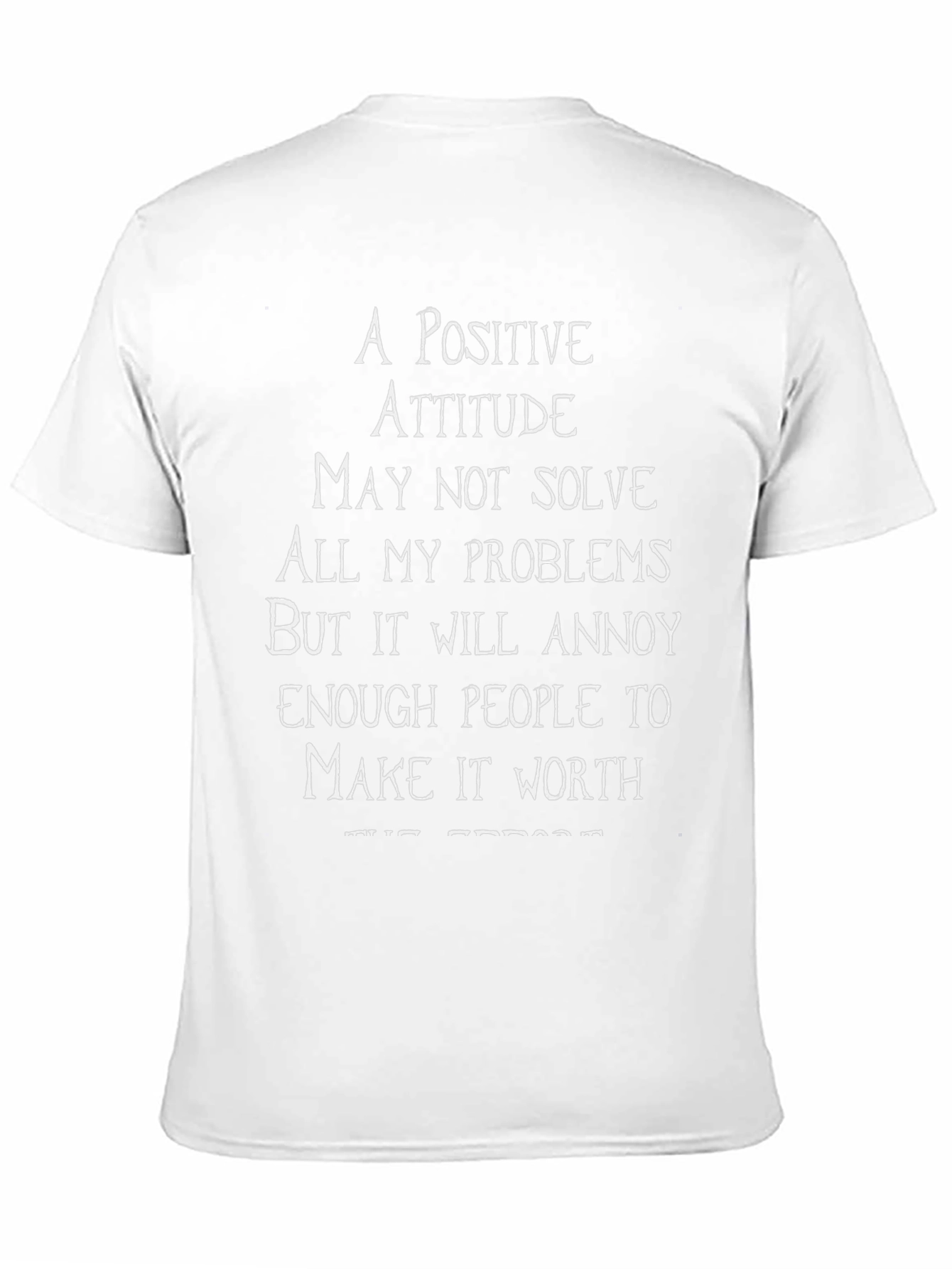 Positive Attitude Slogan T-Shirt