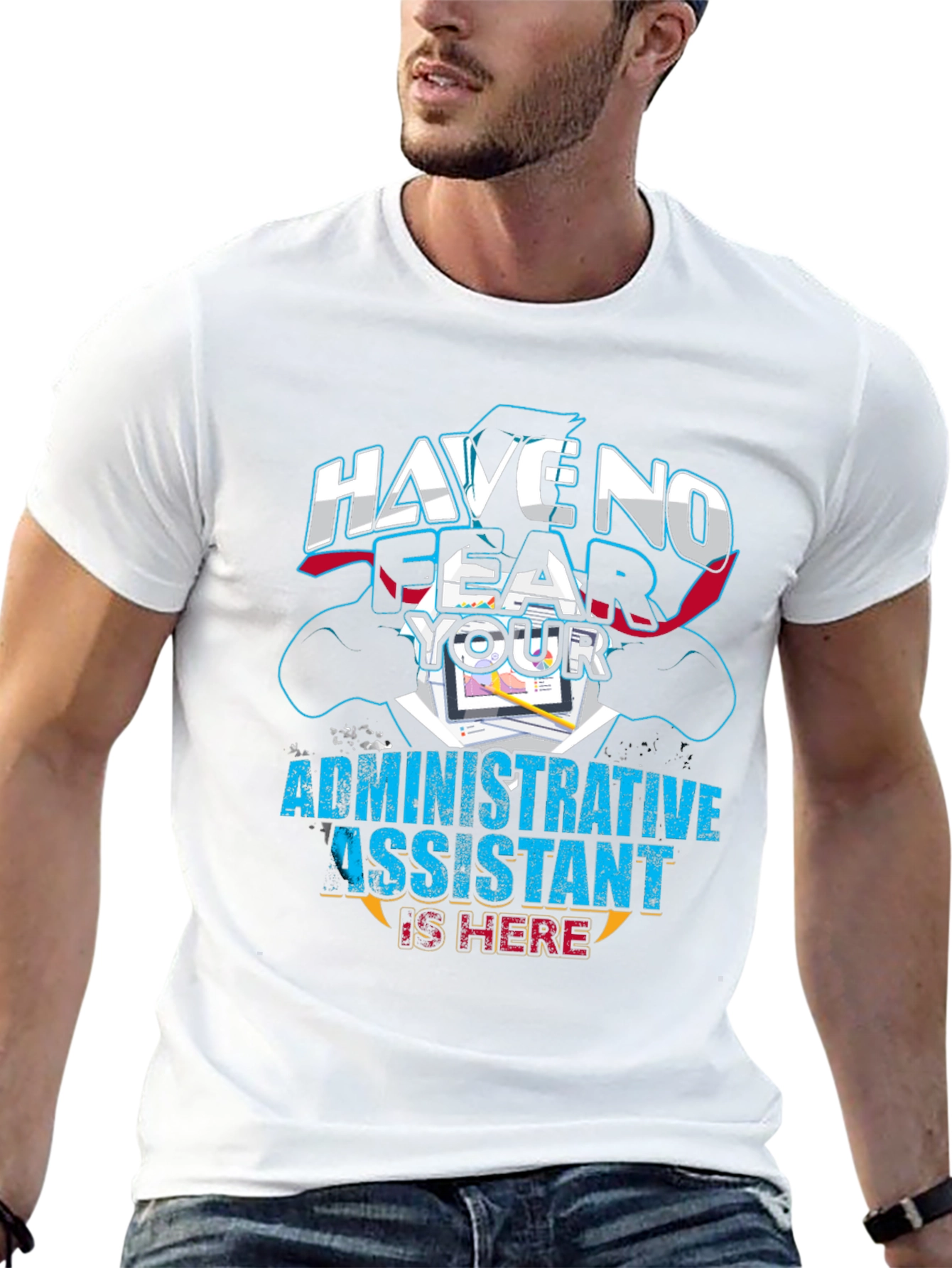 Have No Fear Administrative Assistant T-Shirt