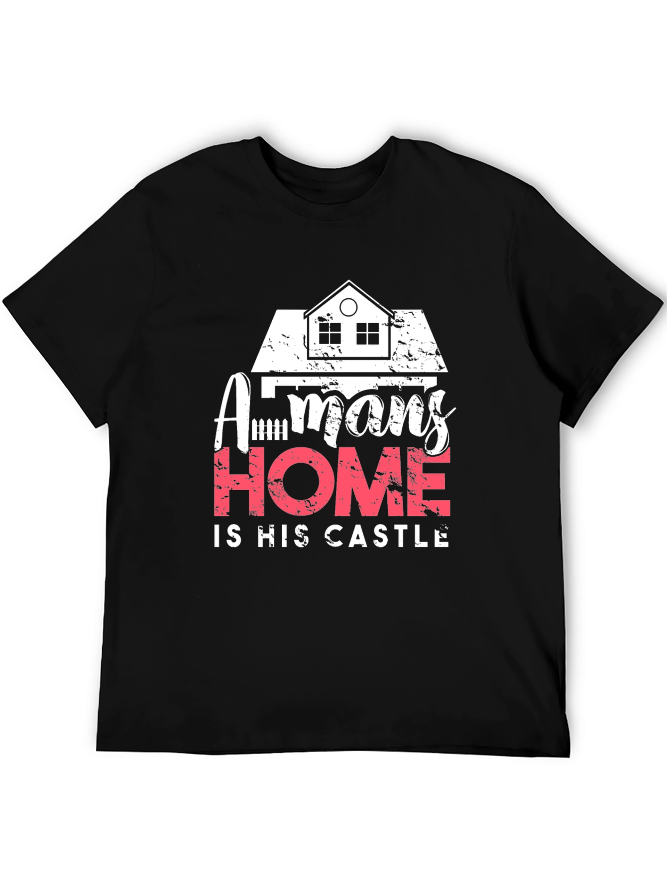 Mans Home is His Castle Graphic T-Shirt