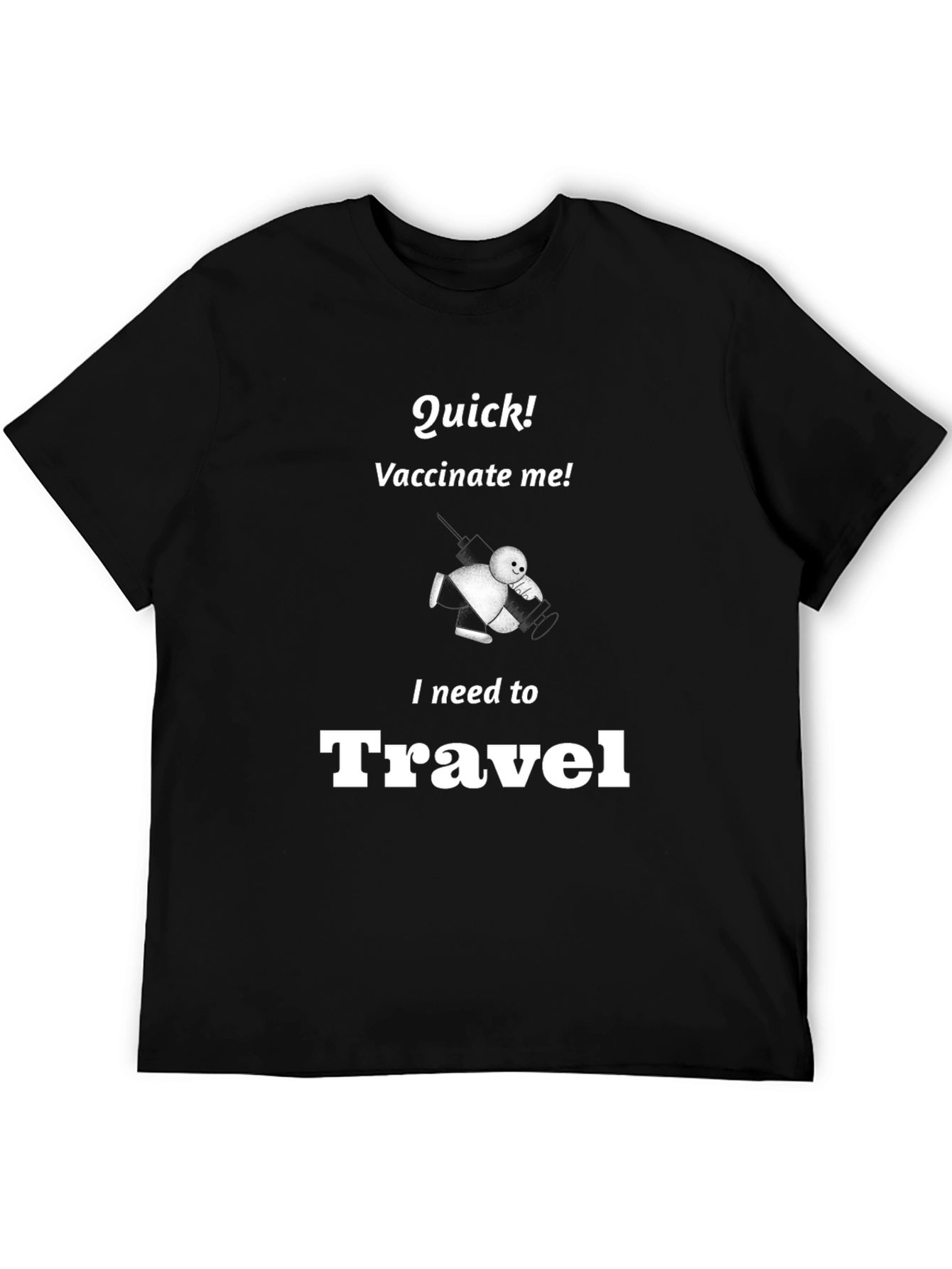 Vaccinate Me! Travel T-Shirt