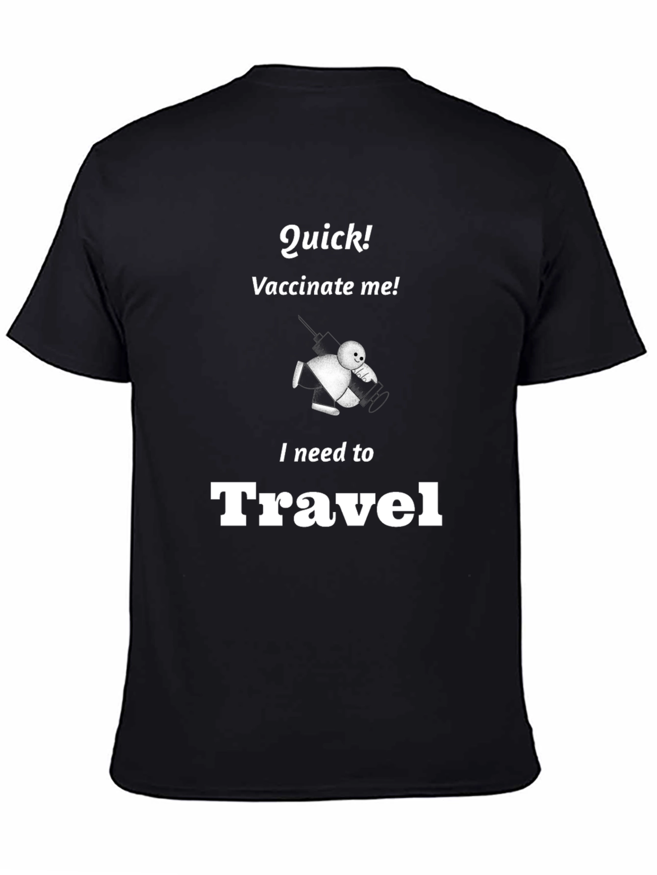 Vaccinate Me! Travel T-Shirt