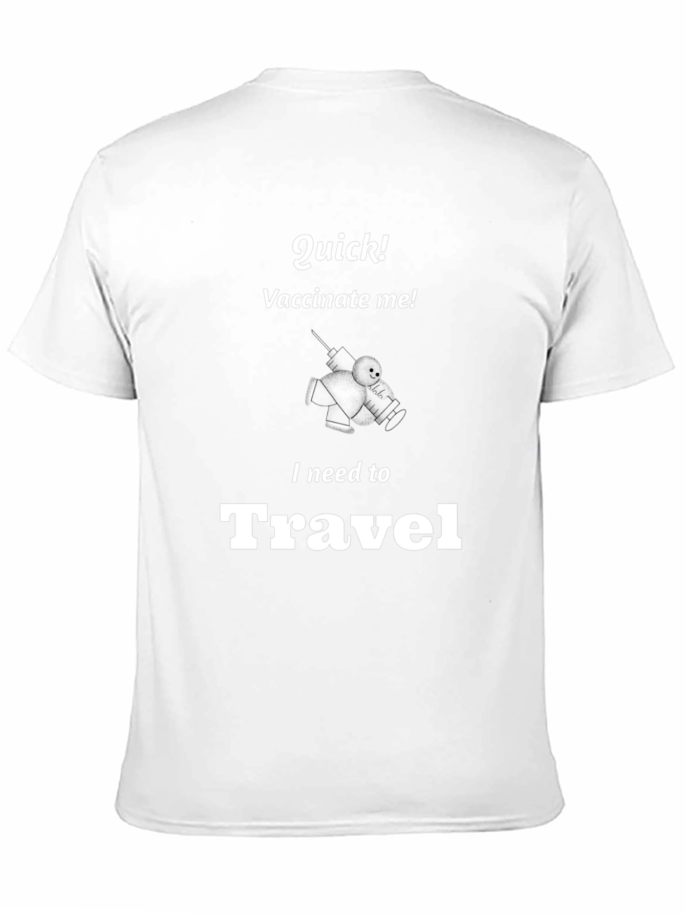 Vaccinate Me! Travel T-Shirt
