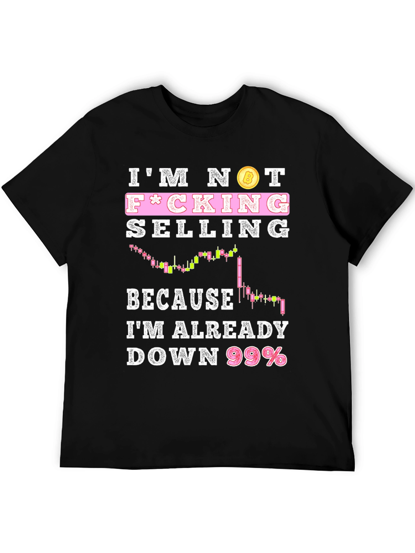 Crypto Investor T-Shirt - Im Not Selling!
