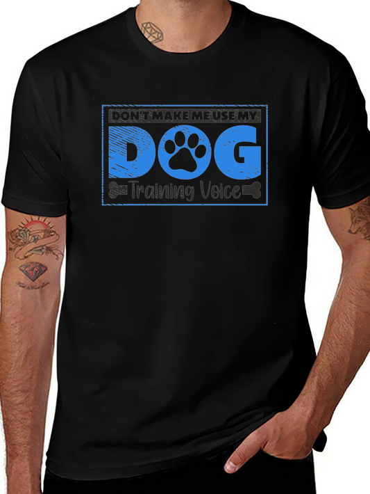 Dog Training Voice T-Shirt - Funny Dog Lover Tee