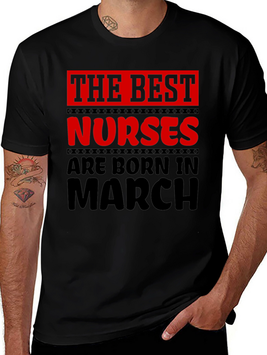 Best Nurses Born in March T-Shirt