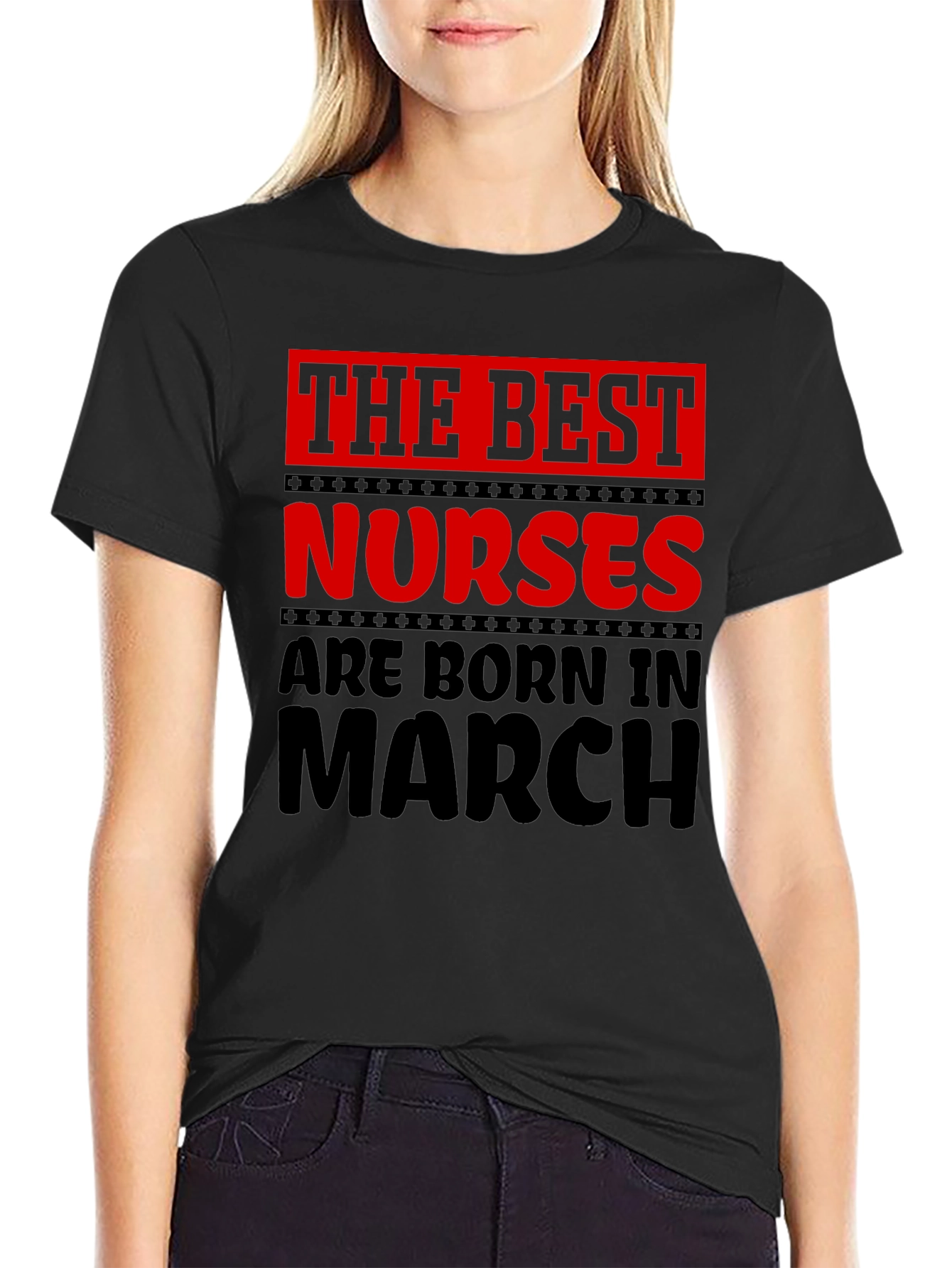 Best Nurses Born in March T-Shirt
