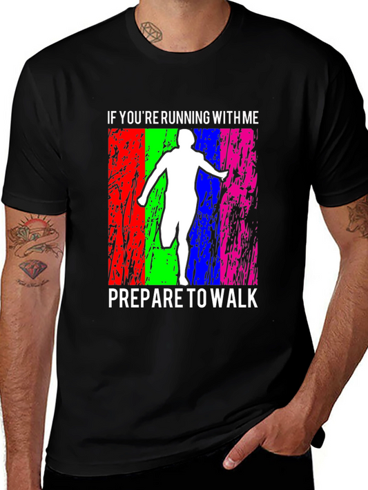 Funny Running T-Shirt: Prepare to Walk