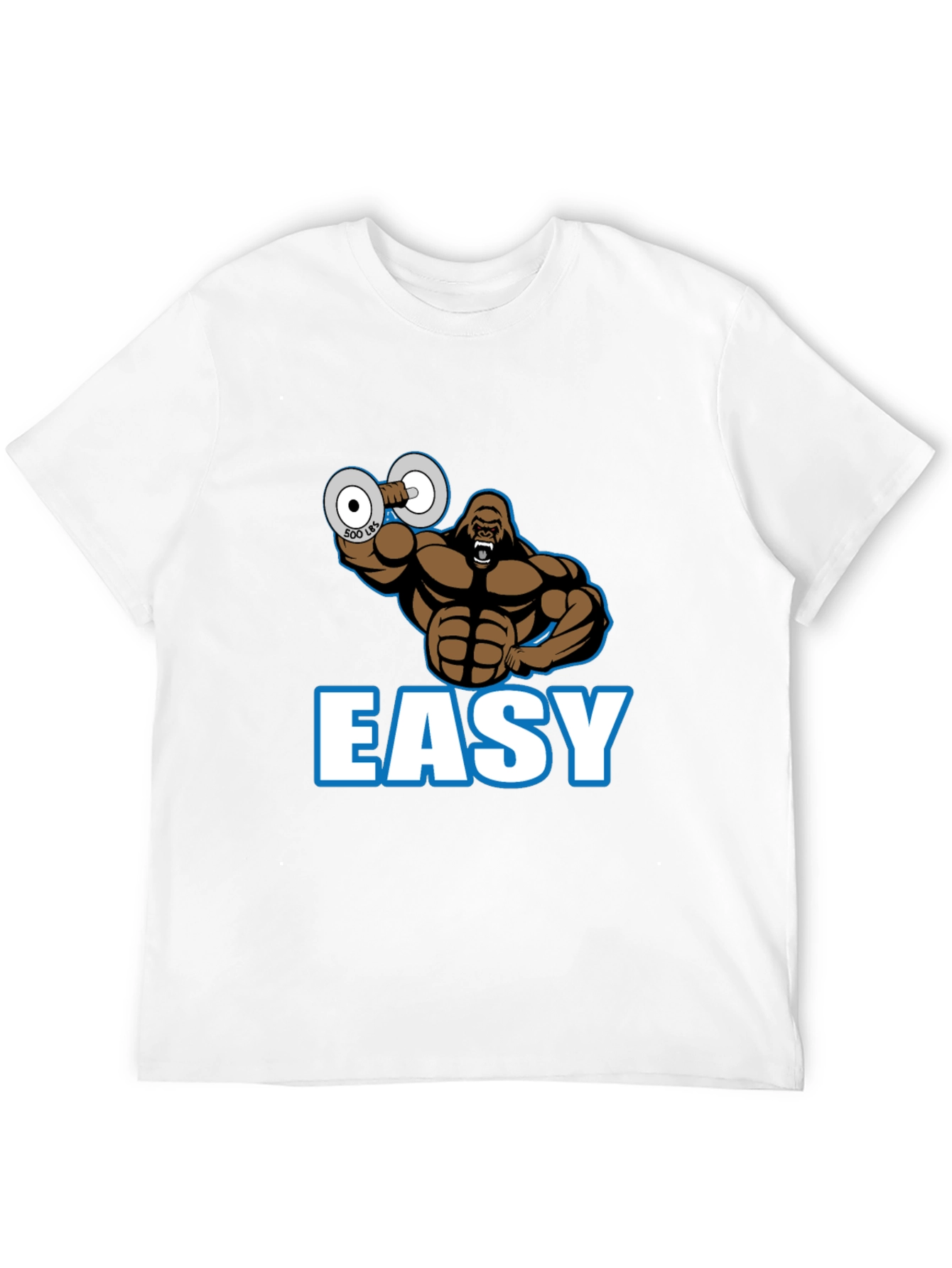 Easy Gorilla Lifting 500 Lbs Gym T-Shirt