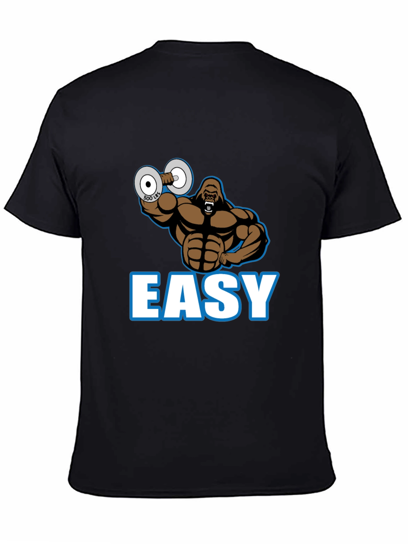 Easy Gorilla Lifting 500 Lbs Gym T-Shirt
