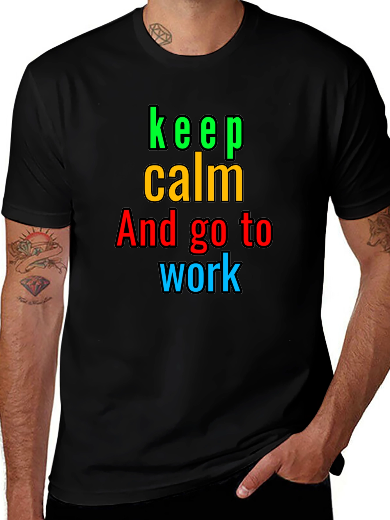 Keep Calm And Go to Work T-Shirt