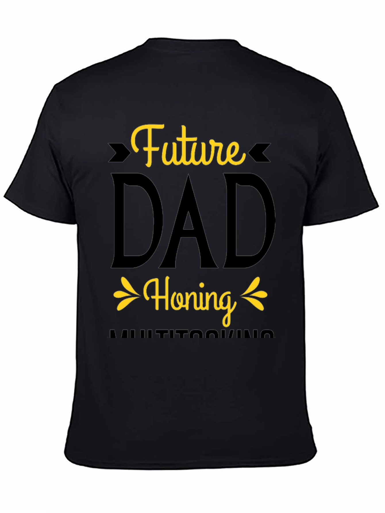 Future Dad Honing Multitasking T-Shirt