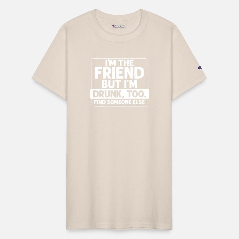 If Found Drunk Please Return To Friend