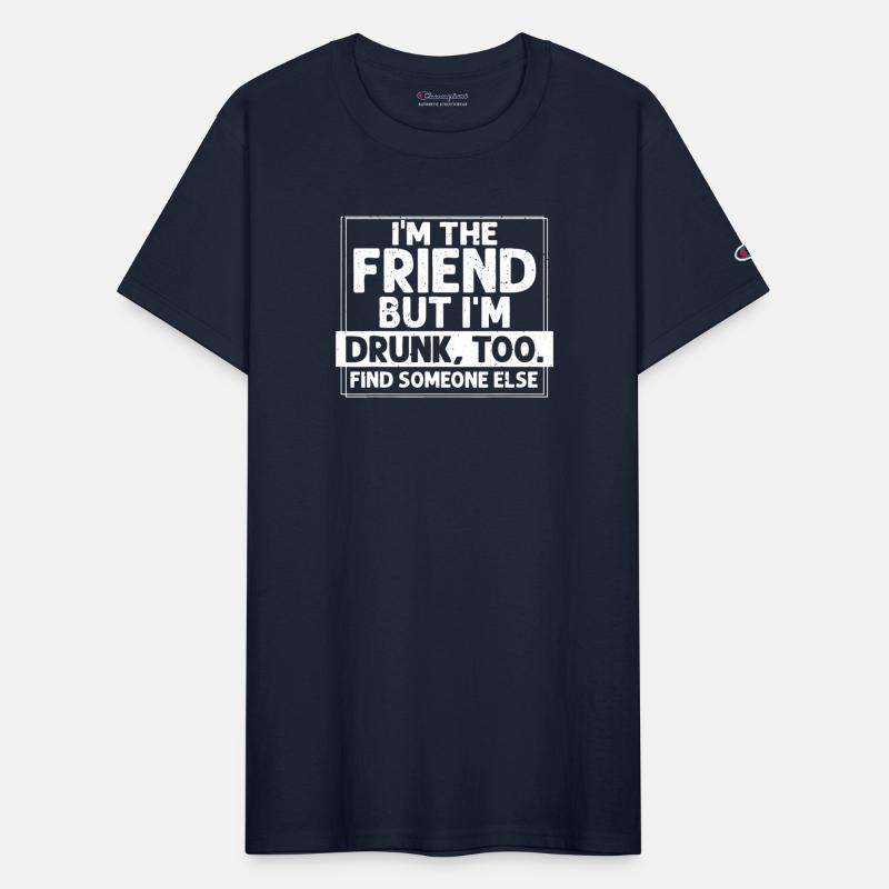 If Found Drunk Please Return To Friend