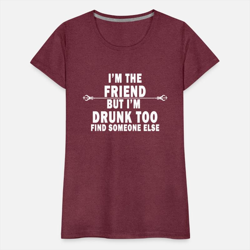 If Found Drunk Please Return To Friend I'm friend